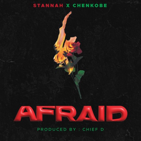 AFRAID! ft. CHENKOBE | Boomplay Music
