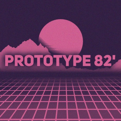 Prototype 82' | Boomplay Music