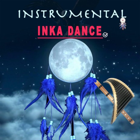 INKA DANCE | Boomplay Music