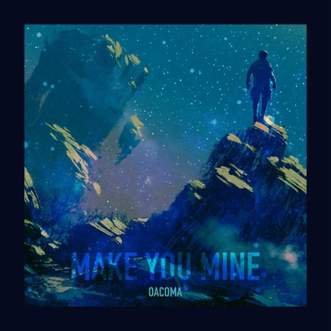 Make you mine | Boomplay Music