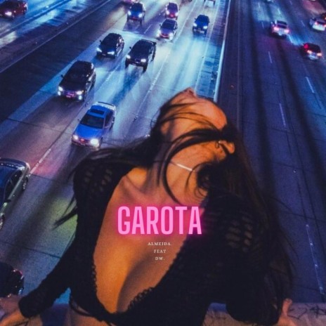 Garota (feat. Dw) | Boomplay Music