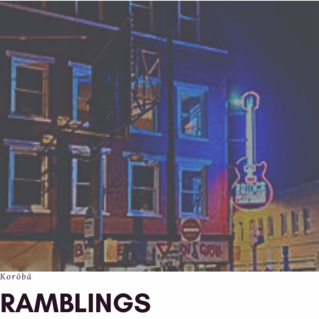 Ramblings | Boomplay Music