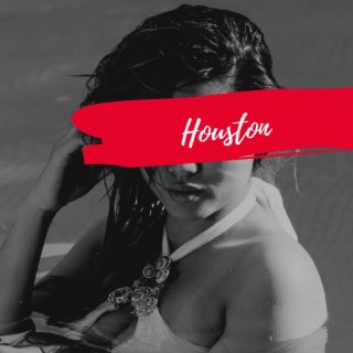 Houston lyrics | Boomplay Music