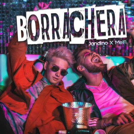 Borrachera ft. Melfi | Boomplay Music