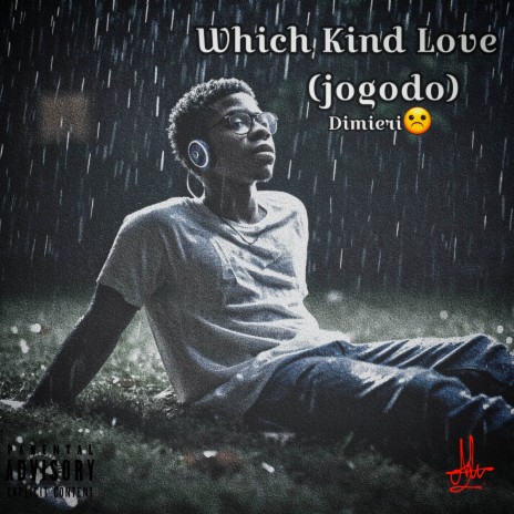 Which Kind Love (Jogodo)