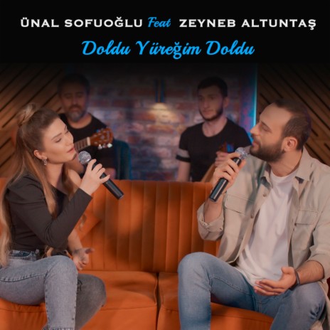 Doldu Yüreğim Doldu ft. Zeyneb Altuntaş | Boomplay Music