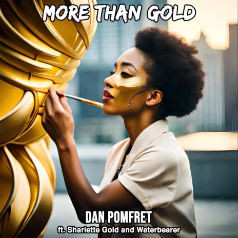More than Gold ft. Shariette Gold & Waterbearer | Boomplay Music