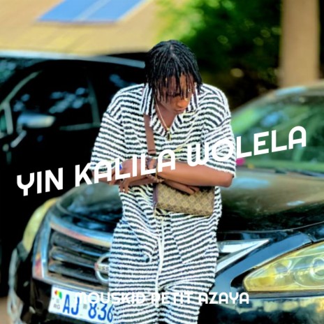 Yin Kalila Wolela | Boomplay Music