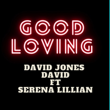 Good Loving (Duet Version) ft. Serena Lillian | Boomplay Music