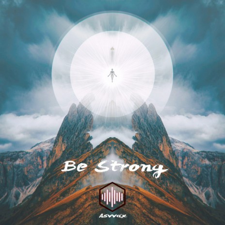 Be Strong | Boomplay Music