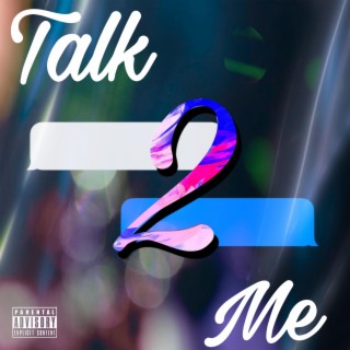 Talk 2 Me lyrics | Boomplay Music