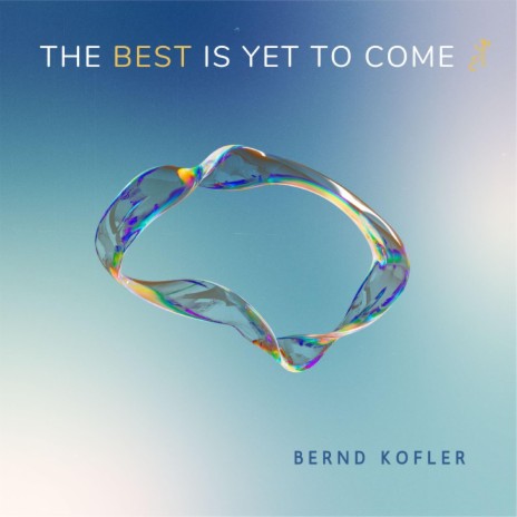 The Best Is Yet To Come | Boomplay Music