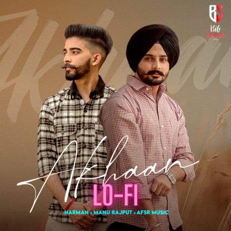 Akhaan (Lo-Fi Version) ft. Manu Rajput | Boomplay Music