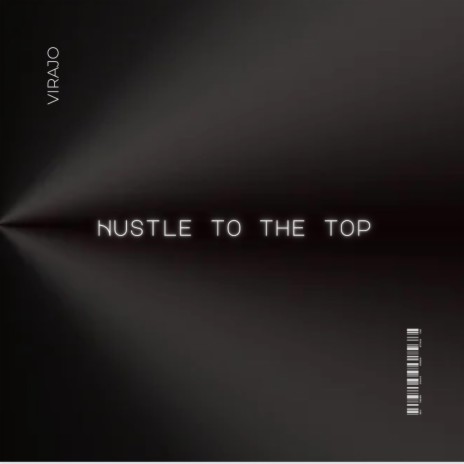 Hustle to the top | Boomplay Music