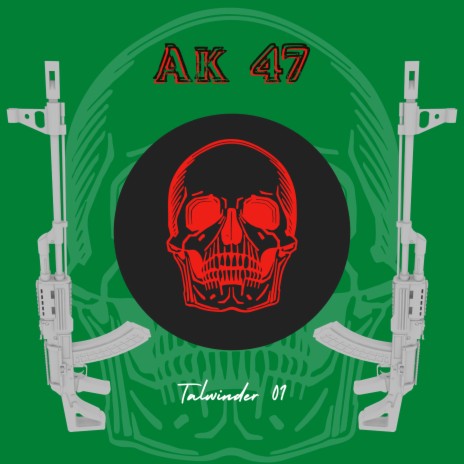 Ak 47 | Boomplay Music