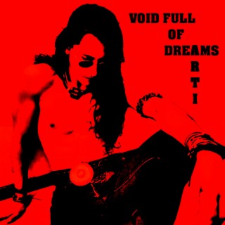 Void Full Of Dreams