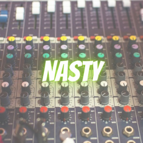 Nasty | Boomplay Music