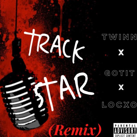 Track Star (Remix) ft. No Love Twinn & Biggz Gotit