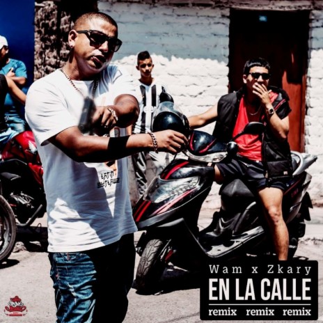 En la Calle (Remix) [feat. Zkary] | Boomplay Music