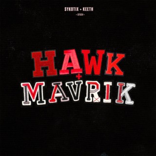 HAWK & MAVRIK