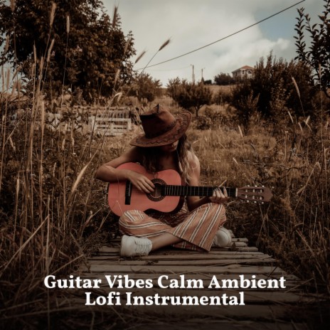 A Change Guitar Vibes Calm Ambient | Boomplay Music