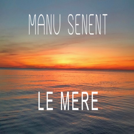 Le mere | Boomplay Music