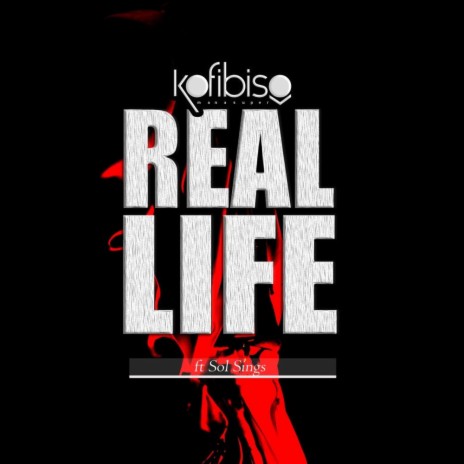 Real Life ft. Sol Sings | Boomplay Music