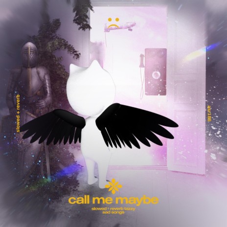 call me maybe - slowed + reverb ft. twilight & Tazzy | Boomplay Music