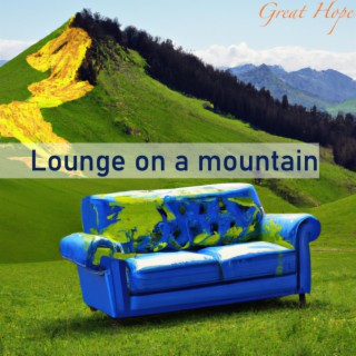 Lounge on a mountain