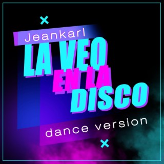 La veo en la disco (Dance Version)