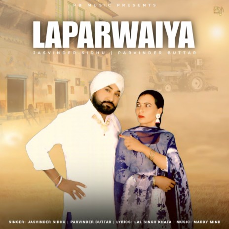 Laparwaiya ft. Parvinder Buttar | Boomplay Music