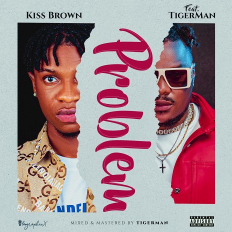 Problem ft. Tigerman | Boomplay Music