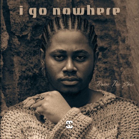 I Go Nowhere | Boomplay Music