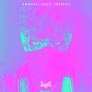 Ambivalence (Remix)