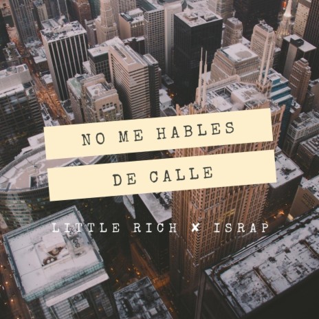 No Me Hables de Calle (feat. Israp) | Boomplay Music