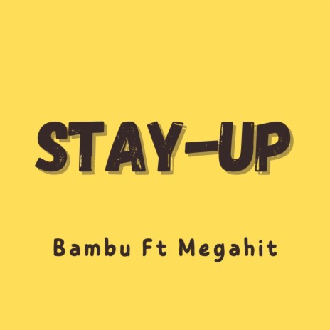 Stay Up ft. Bambu | Boomplay Music
