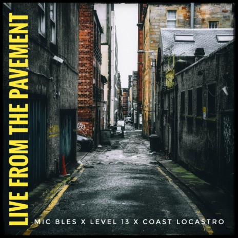 Live From The Pavement ft. Level 13 & Coast LoCastro | Boomplay Music