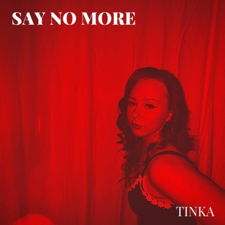 Say no more | Boomplay Music