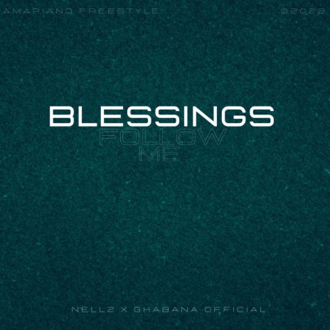 Blessings Follow Me ft. Nellz | Boomplay Music
