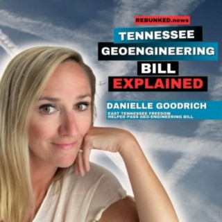 Rebunked #160 | Tennessee Geoengineering Bill Explained | Danielle Goodrich