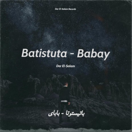 Batistuta Babay | Boomplay Music