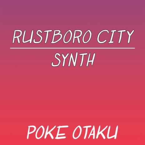 Rustboro City Synth (From Pokemon Ruby and Pokemon Sapphire) | Boomplay Music