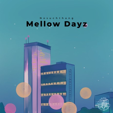 Mellow Dayz | Boomplay Music