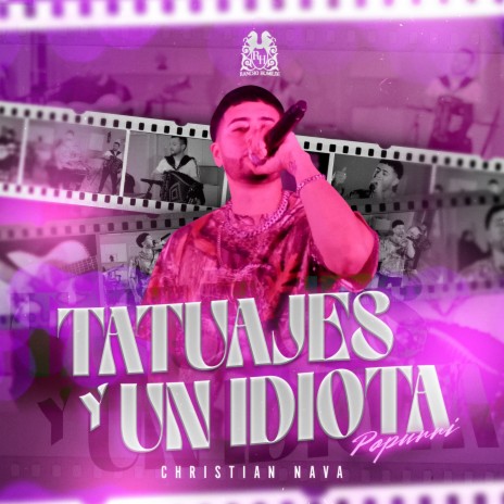 Tatuajes y Un Idiota (Popurri) | Boomplay Music