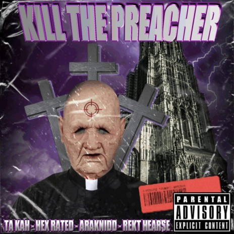 Ta kah kill a preacher ft. hex rated araknidd rekt hearse | Boomplay Music
