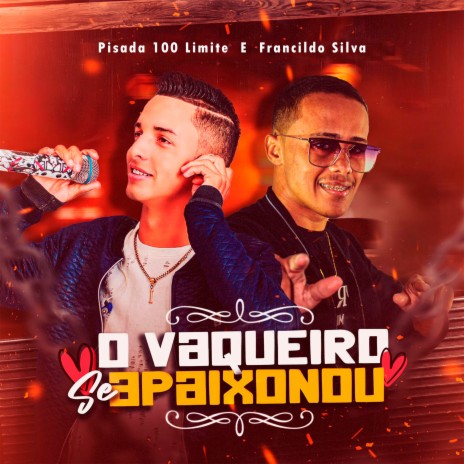 O Vaqueiro Se Apaixonou ft. Francildo Silva | Boomplay Music