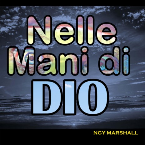 Nelle mani di Dio | Boomplay Music