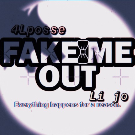 fake me out | Boomplay Music
