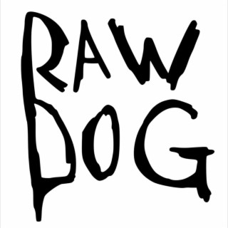 Raw Dog