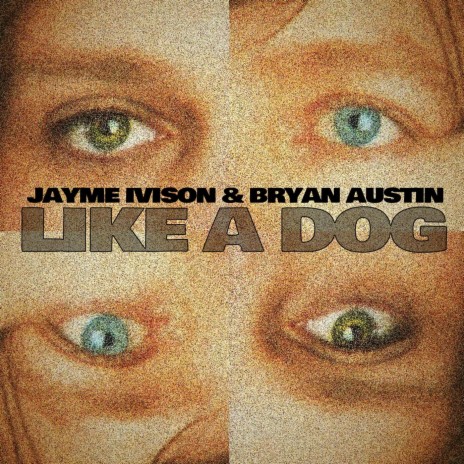 Like a Dog ft. Bryan Austin